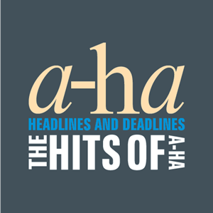A-Ha - Headlines And Deadlines Logo PNG Vector