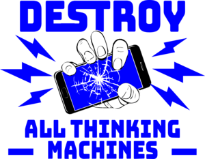 Butlerian Jihad - Destroy All Thinking Machines Logo PNG Vector