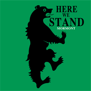 House Mormont here we stand Logo Vector