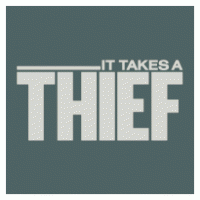 It Takes A Thief Logo Vector