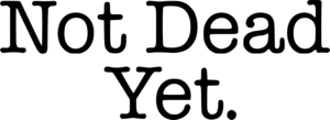 Not Dead Yet (TV series) Logo PNG Vector
