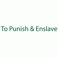 To Punish And Enslave Logo PNG Vector
