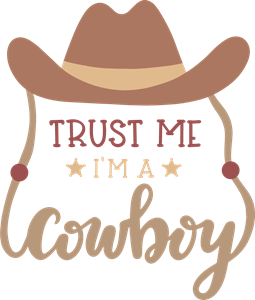 TRUST ME I’M A COWBOY Logo PNG Vector